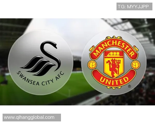 曼联与斯旺西精彩对决回放全程回顾与分析 曼联与斯旺西精彩对决回放全程回顾与分析